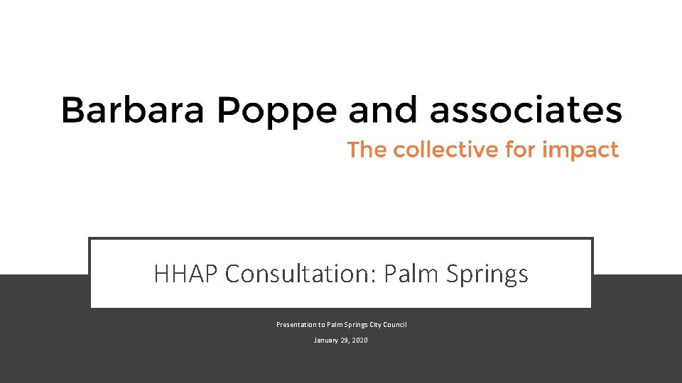 HHAP Consultation: Palm Springs Presentation to Palm Springs City Council January 29, 2020 