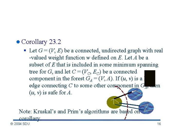 A Corollary 23. 2 § Let G = (V, E) be a connected, undirected