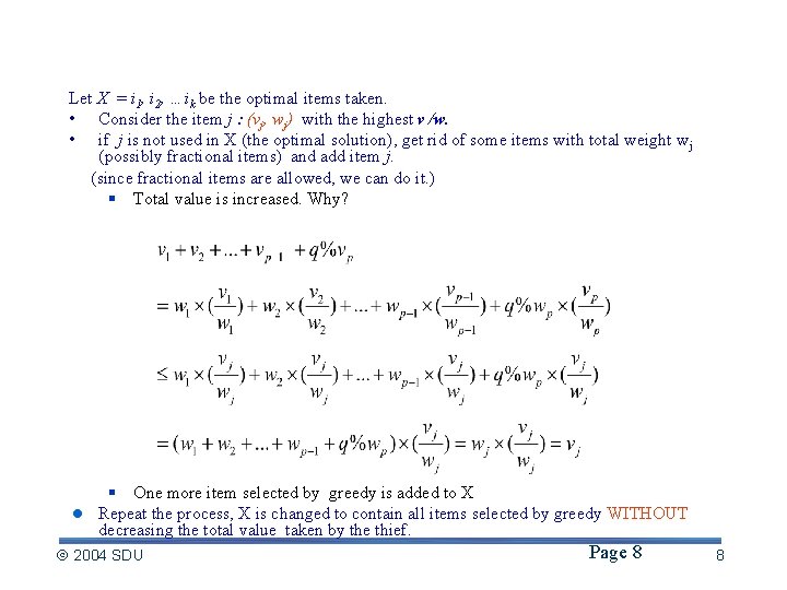 Proof of correctness: (The hard part) Let X = i 1, i 2, …ik