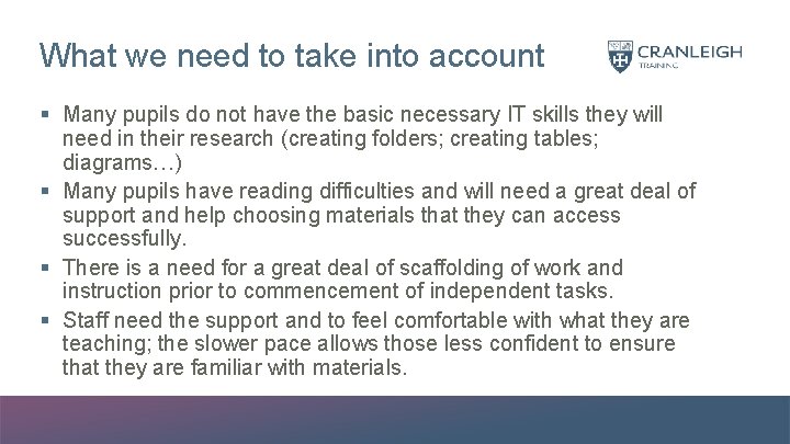 What we need to take into account § Many pupils do not have the