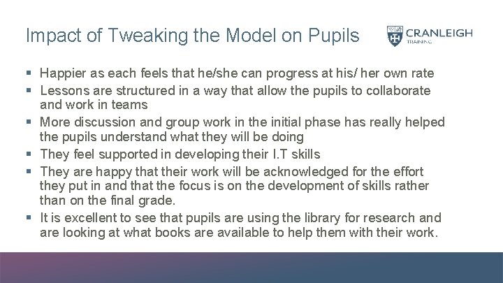 Impact of Tweaking the Model on Pupils § Happier as each feels that he/she