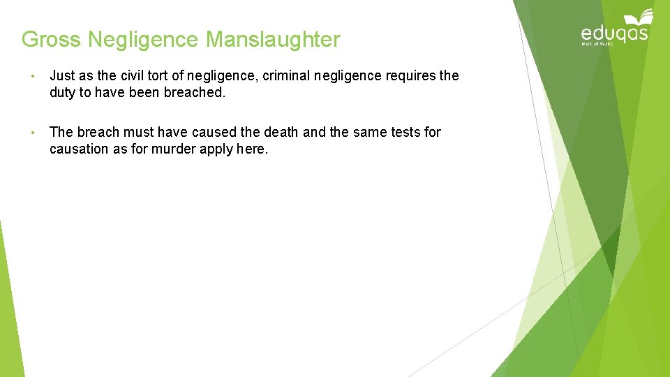 Gross Negligence Manslaughter • Just as the civil tort of negligence, criminal negligence requires