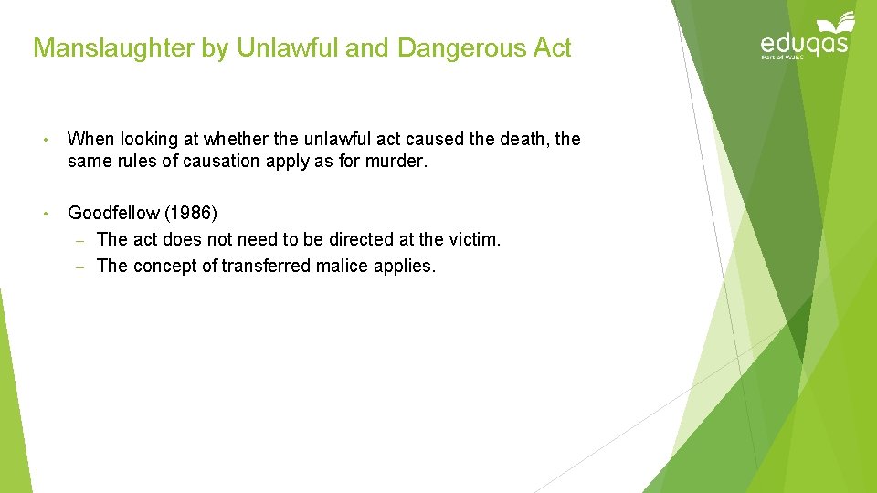Manslaughter by Unlawful and Dangerous Act • When looking at whether the unlawful act