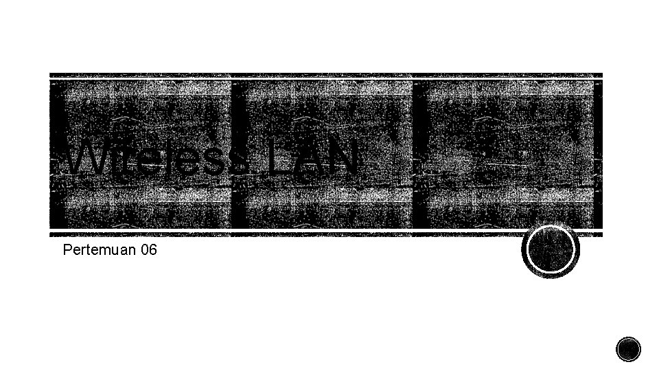 Wireless LAN Pertemuan 06 