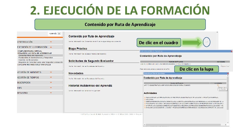 2. EJECUCIÓN DE LA FORMACIÓN Contenido por Ruta de Aprendizaje De clic en el