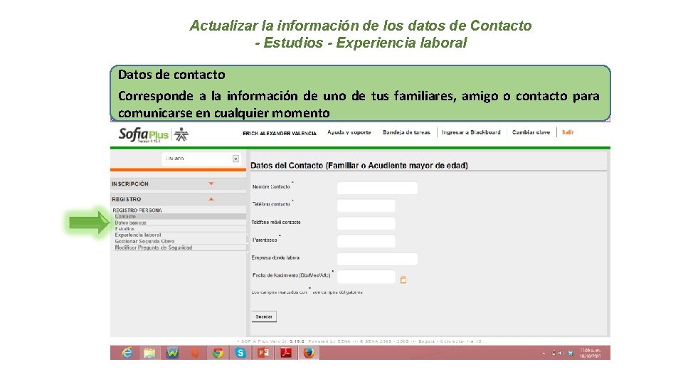 Actualizar la información de los datos de Contacto - Estudios - Experiencia laboral Datos