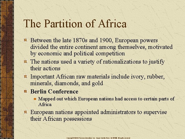 The Partition of Africa Between the late 1870 s and 1900, European powers divided