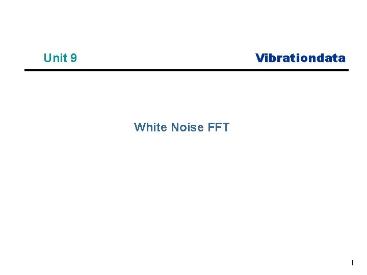 Vibrationdata Unit 9 White Noise FFT 1 