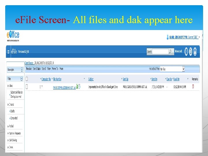 e. File Screen- All files and dak appear here 