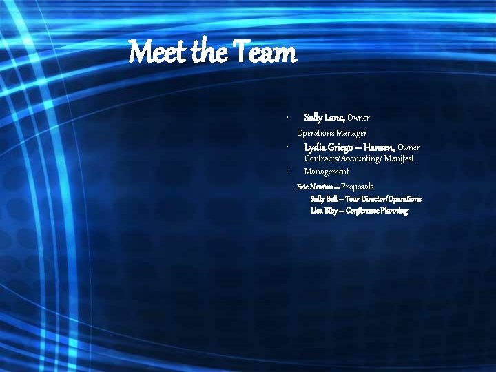 Meet the Team • Sally Lane, Owner Operations Manager • Lydia Griego – Hansen,