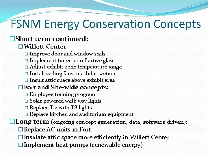 FSNM Energy Conservation Concepts �Short term continued: �Willett Center � Improve door and window