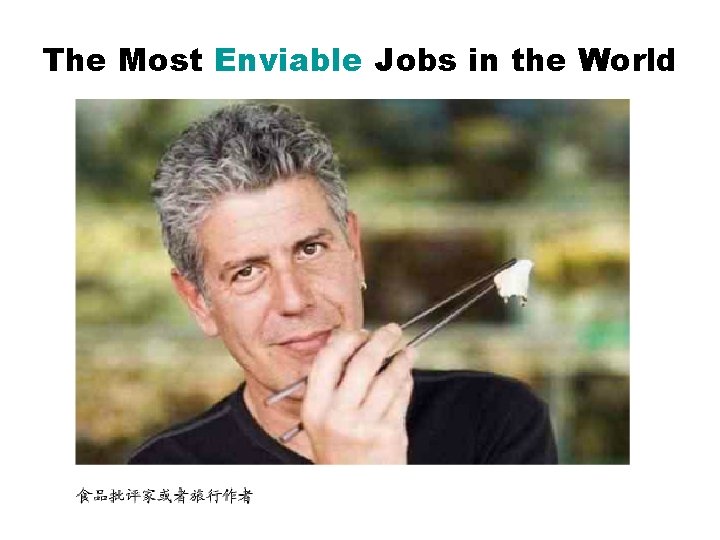 The Most Enviable Jobs in the World 