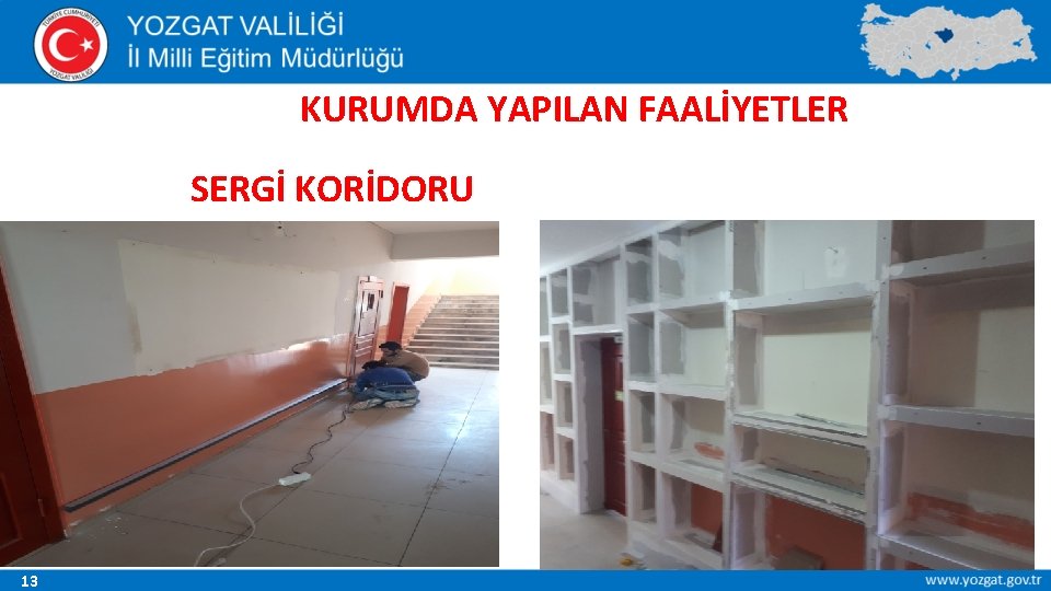 KURUMDA YAPILAN FAALİYETLER SERGİ KORİDORU 13 13 