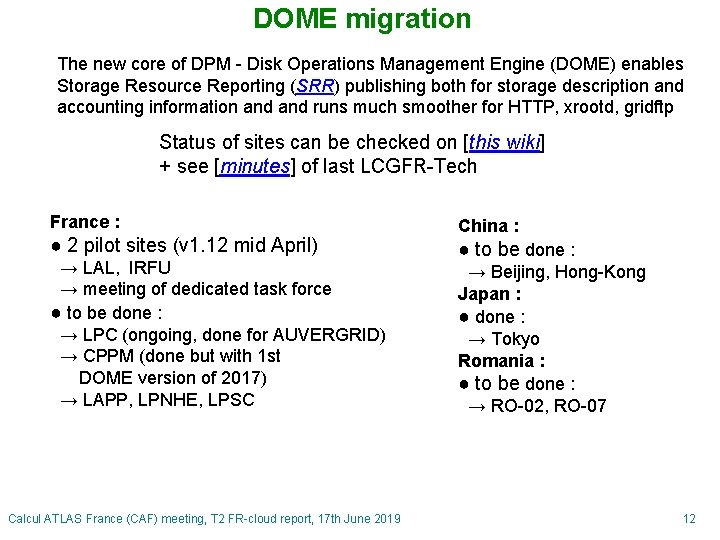 DOME migration The new core of DPM - Disk Operations Management Engine (DOME) enables