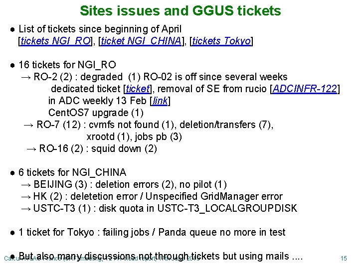 Sites issues and GGUS tickets ● List of tickets since beginning of April [tickets