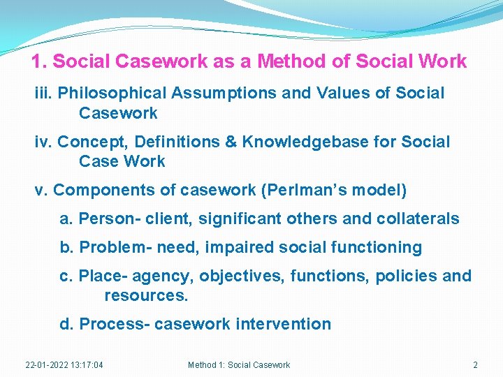 1. Social Casework as a Method of Social Work iii. Philosophical Assumptions and Values