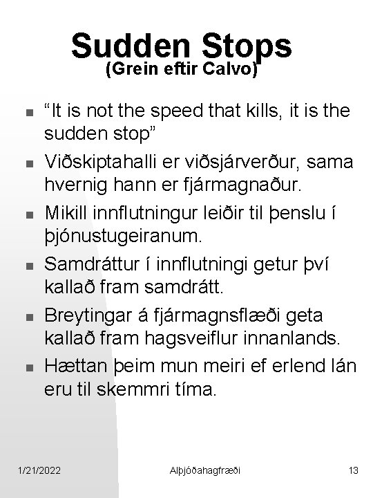 Sudden Stops (Grein eftir Calvo) n n n “It is not the speed that