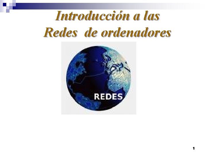 Introducción a las Redes de ordenadores 1 