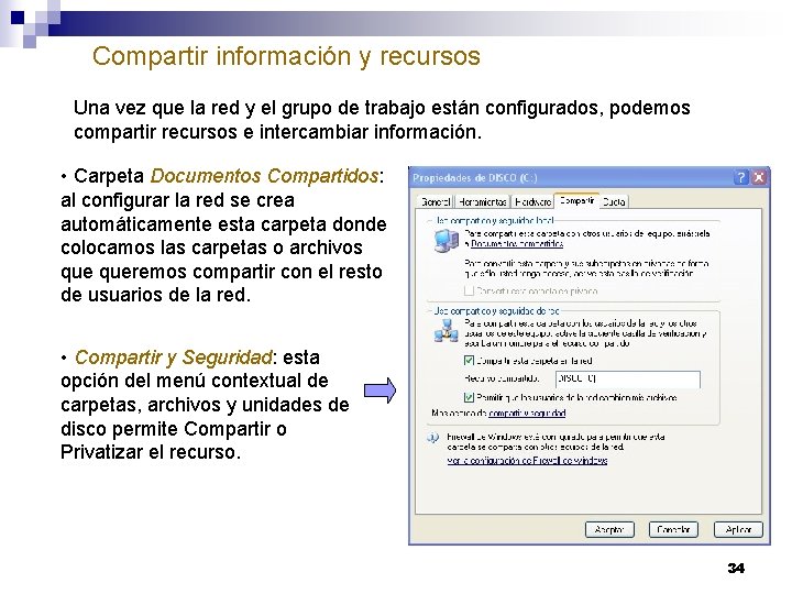 Compartir información y recursos Una vez que la red y el grupo de trabajo