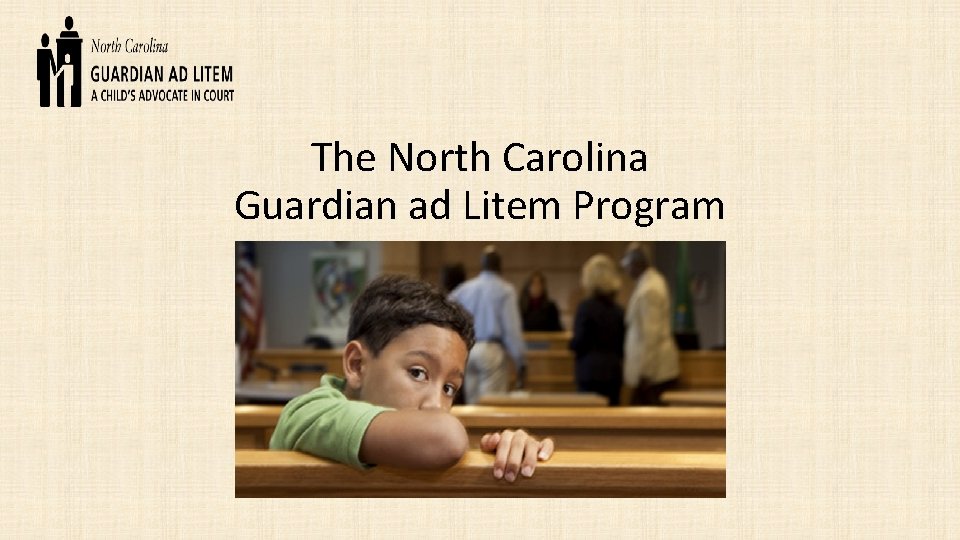 The North Carolina Guardian ad Litem Program 