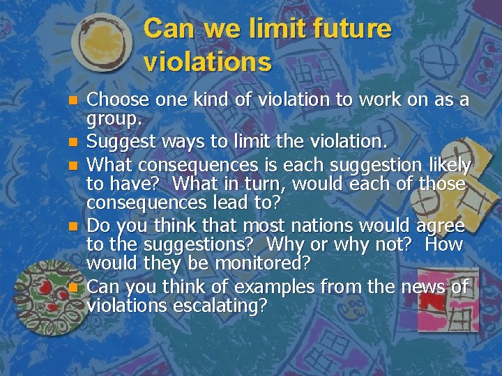 Can we limit future violations n n n Choose one kind of violation to