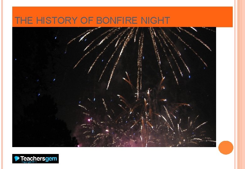 THE HISTORY OF BONFIRE NIGHT 