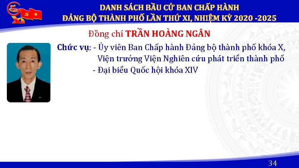 Đồng chí TRẦN HOÀNG NG N Chức vụ: - Ủy viên Ban Chấp hành