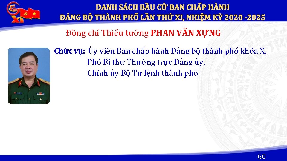 Đồng chí Thiếu tướng PHAN VĂN XỰNG Chức vụ: Ủy viên Ban chấp hành