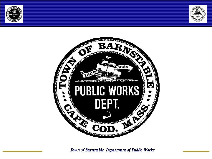 Town of Barnstable, Department of Public Works 
