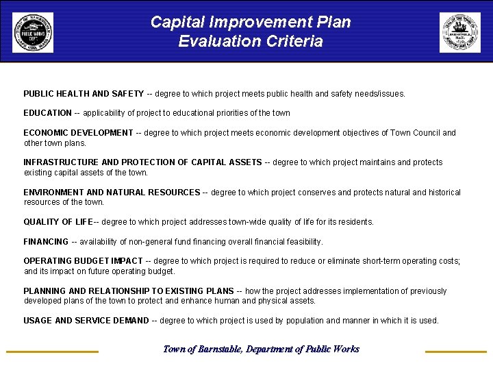 Capital Improvement Plan Evaluation Criteria PUBLIC HEALTH AND SAFETY -- degree to which project