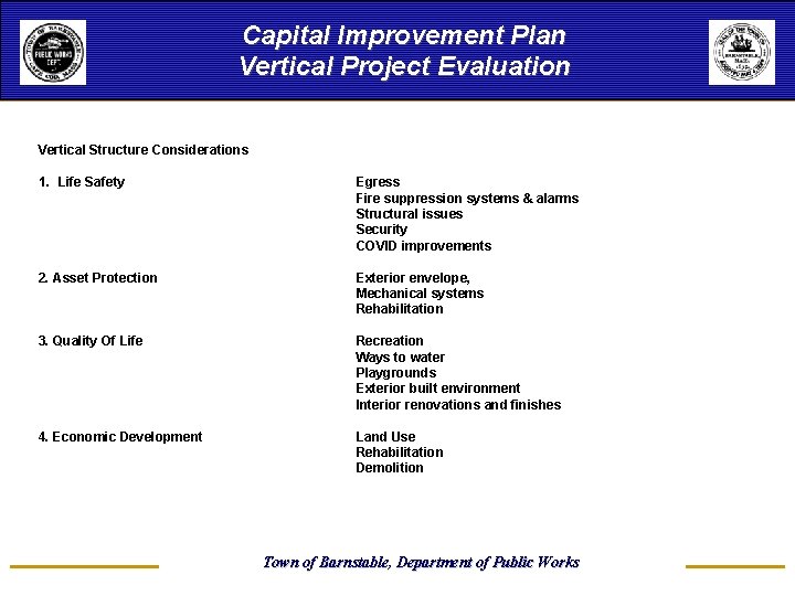 Capital Improvement Plan Vertical Project Evaluation Vertical Structure Considerations 1. Life Safety Egress Fire