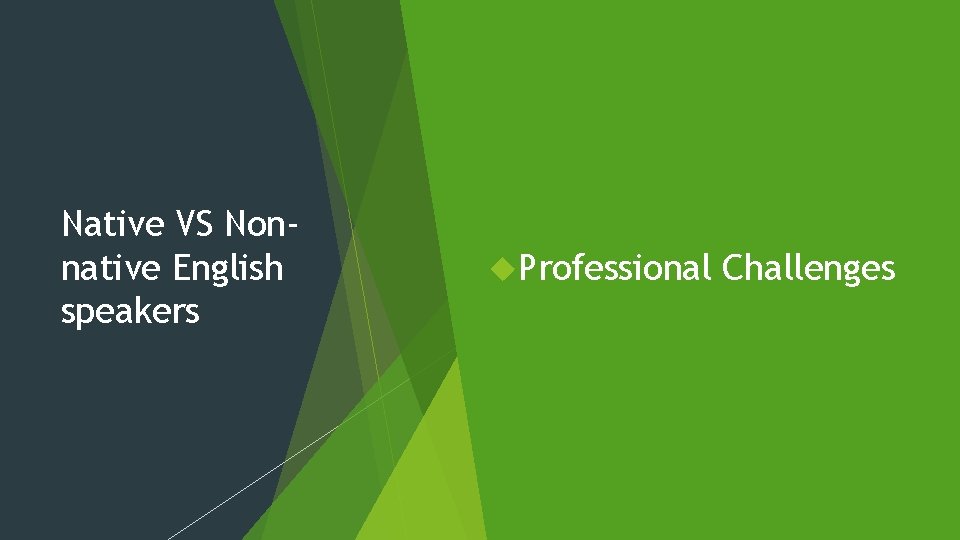Native VS Nonnative English speakers Professional Challenges 