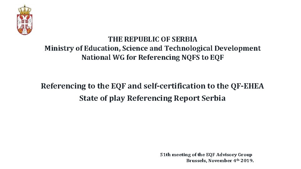THE REPUBLIC OF SERBIA Ministry of Education, Science and Technological Development National WG for