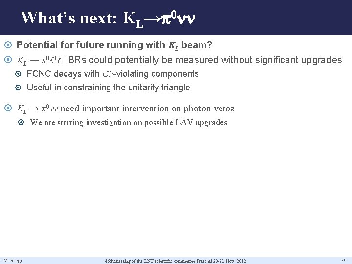 What’s next: KL→p 0 nn Potential for future running with KL beam? KL →