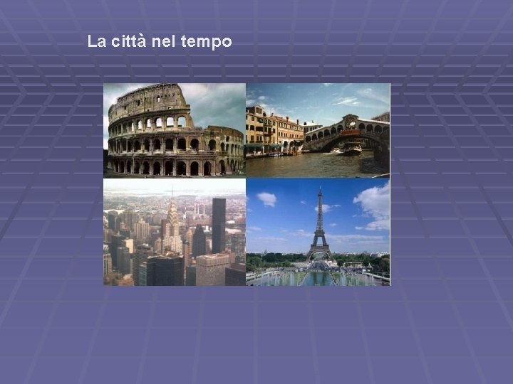 La città nel tempo 