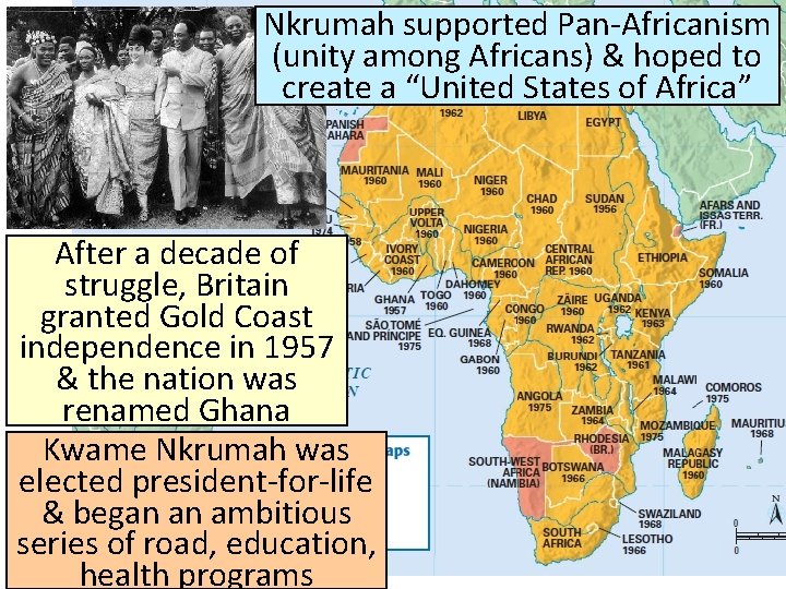 Nkrumah supported Pan-Africanism (unity among Africans) & hoped to create a “United States of