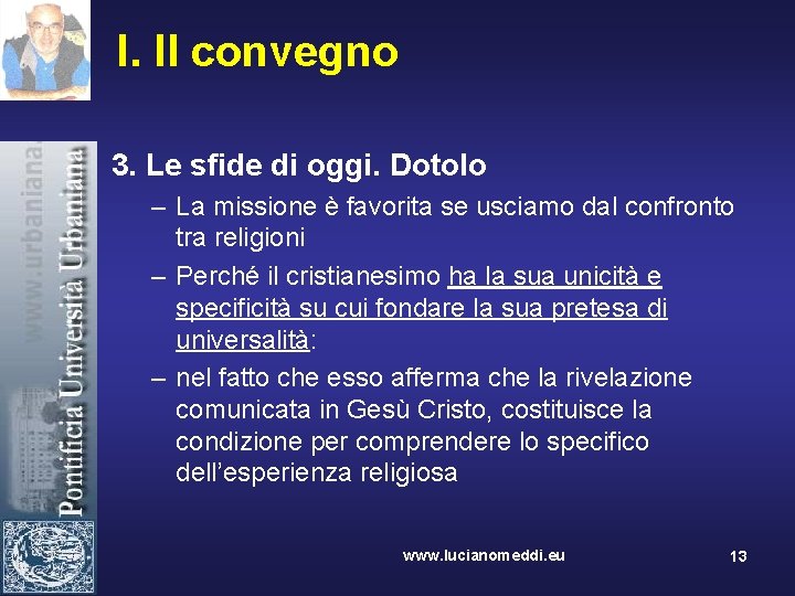 I. Il convegno 3. Le sfide di oggi. Dotolo – La missione è favorita