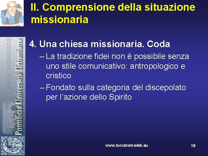 II. Comprensione della situazione missionaria 4. Una chiesa missionaria. Coda – La tradizione fidei