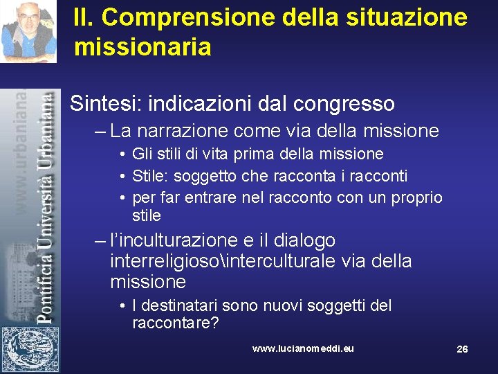 II. Comprensione della situazione missionaria Sintesi: indicazioni dal congresso – La narrazione come via