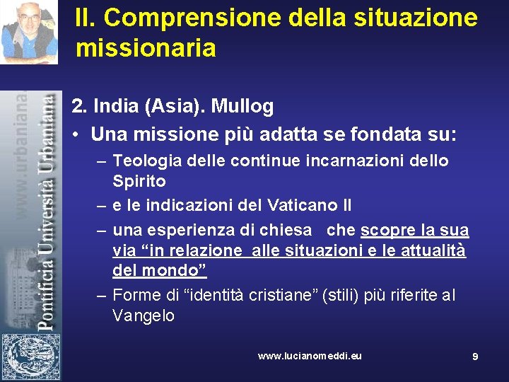 II. Comprensione della situazione missionaria 2. India (Asia). Mullog • Una missione più adatta