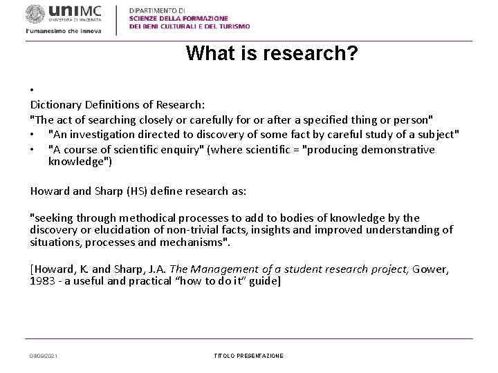 What is research? • Dictionary Definitions of Research: "The act of searching closely or