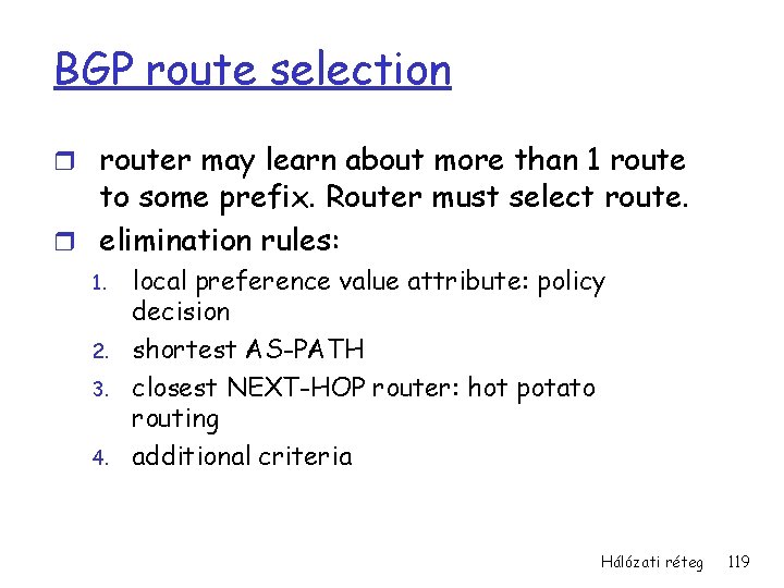BGP route selection r router may learn about more than 1 route to some