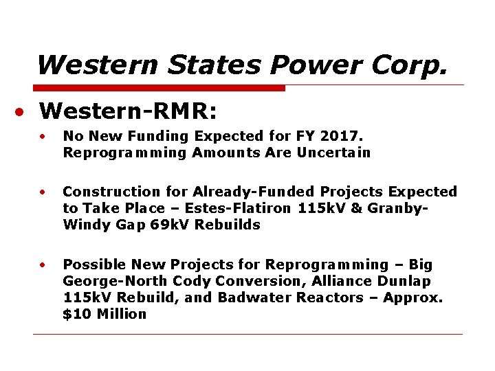 Western States Power Corp. • Western-RMR: • No New Funding Expected for FY 2017.