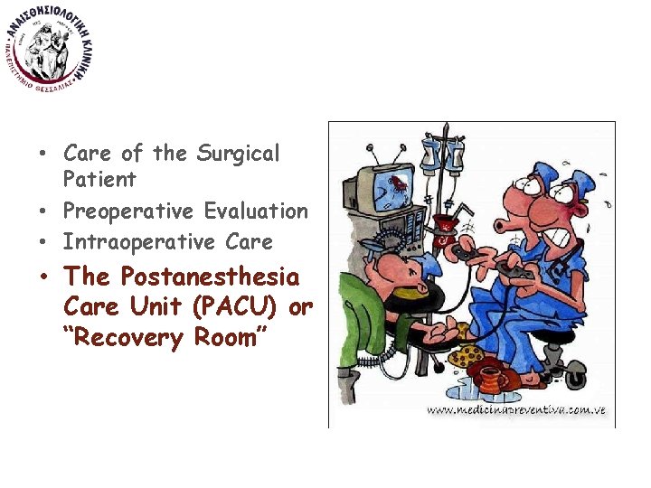  • Care of the Surgical Patient • Preoperative Evaluation • Intraoperative Care •