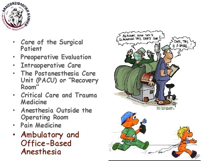  • Care of the Surgical Patient • Preoperative Evaluation • Intraoperative Care •