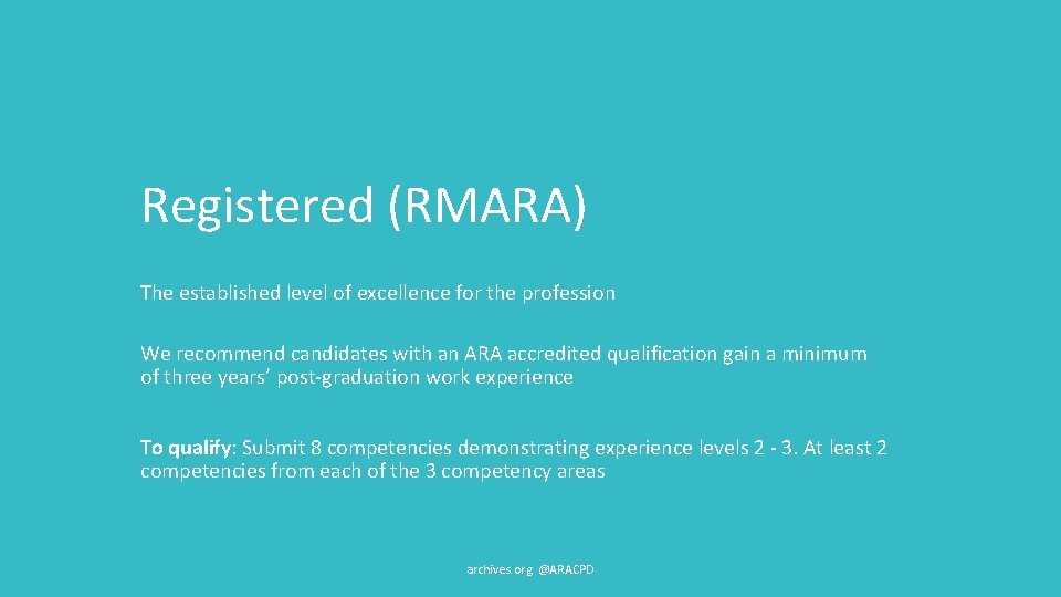 Registered (RMARA) The established level of excellence for the profession We recommend candidates with