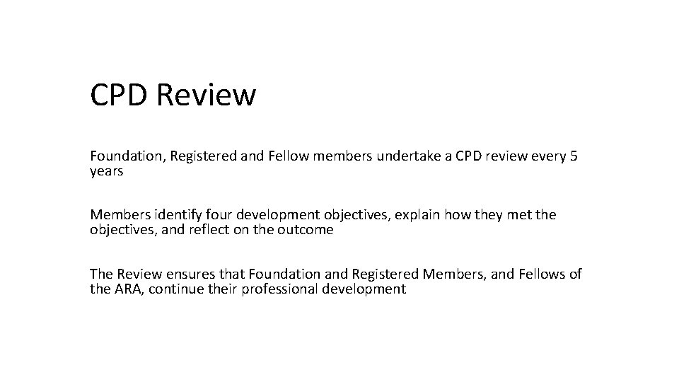CPD Review Foundation, Registered and Fellow members undertake a CPD review every 5 years