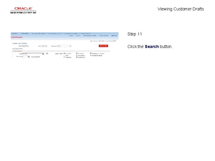 Viewing Customer Drafts Step 11 Click the Search button. 