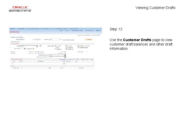 Viewing Customer Drafts Step 12 Use the Customer Drafts page to view customer draft