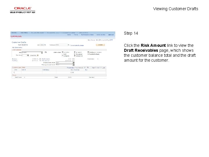 Viewing Customer Drafts Step 14 Click the Risk Amount link to view the Draft